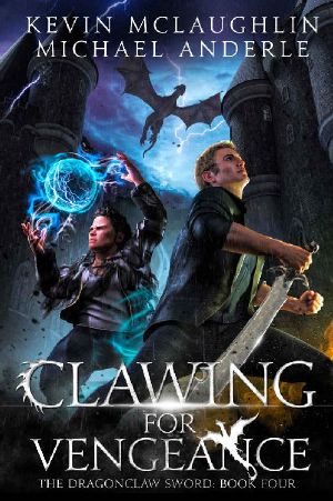 [The Dragonclaw Sword 04] • Clawing For Vengeance